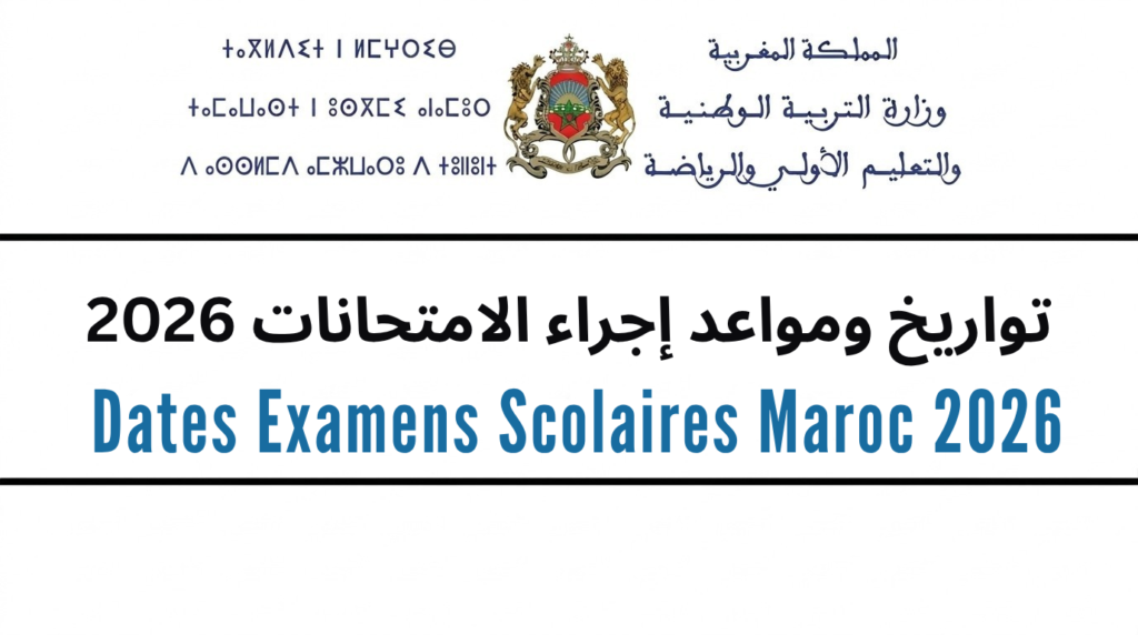 Dates Examens Scolaires Maroc 2026